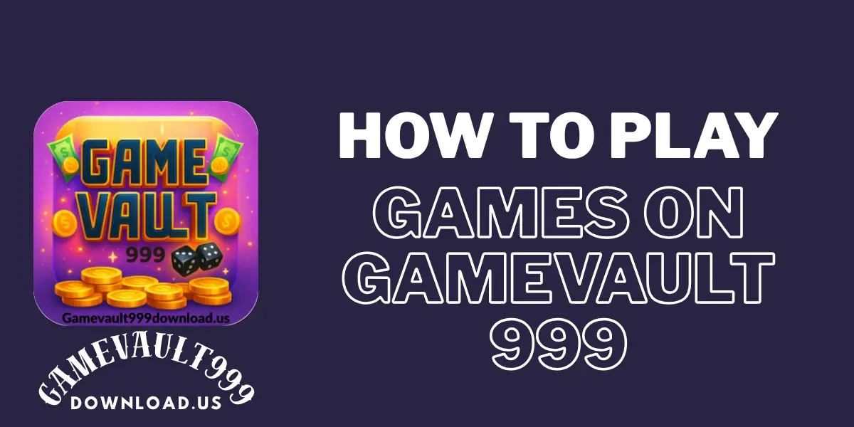 how-to-play-games-game-vault-999